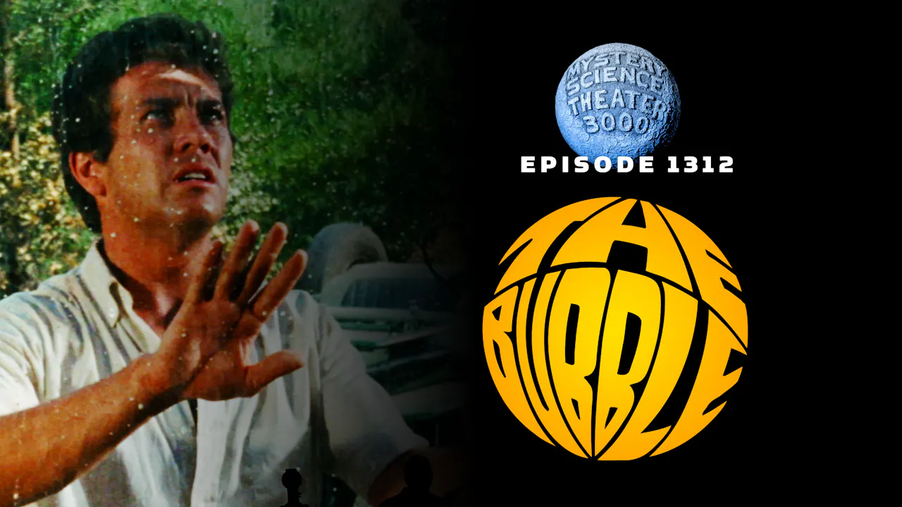 1312 The Bubble MST3K THE GIZMOPLEX 1312-the-bubble-mst3k-the-gizmoplex