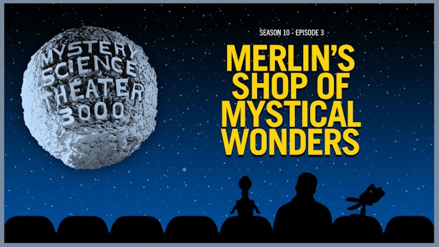mystery science theater 3000 merlin's shop of mystical wonders