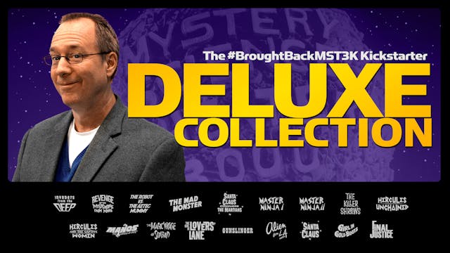 The #BroughtBackMST3K DELUXE Collection