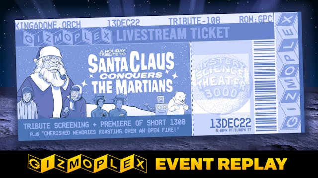 REPLAY S108: A Tribute to... SANTA CLAUS CONQUERS THE MARTIANS!