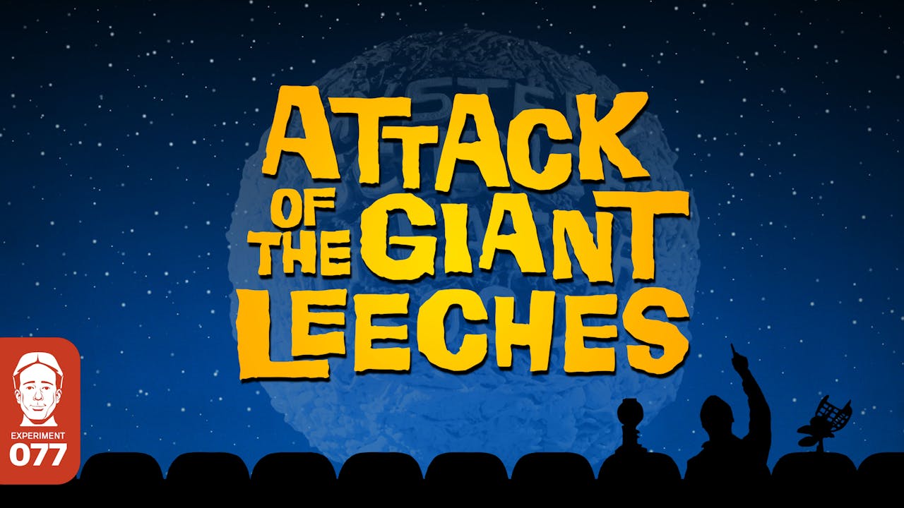 406. Attack of the Giant Leeches