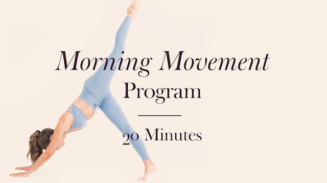 MORNING MOVEMENT PROGRAM (20 MINS)