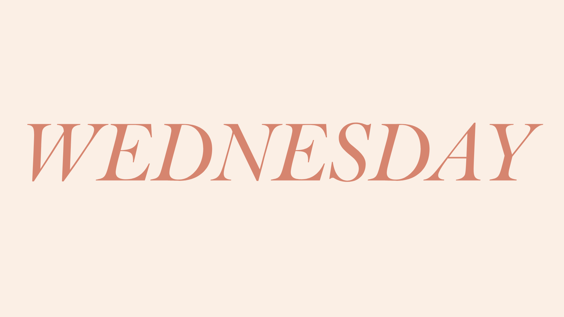 WEDNESDAY