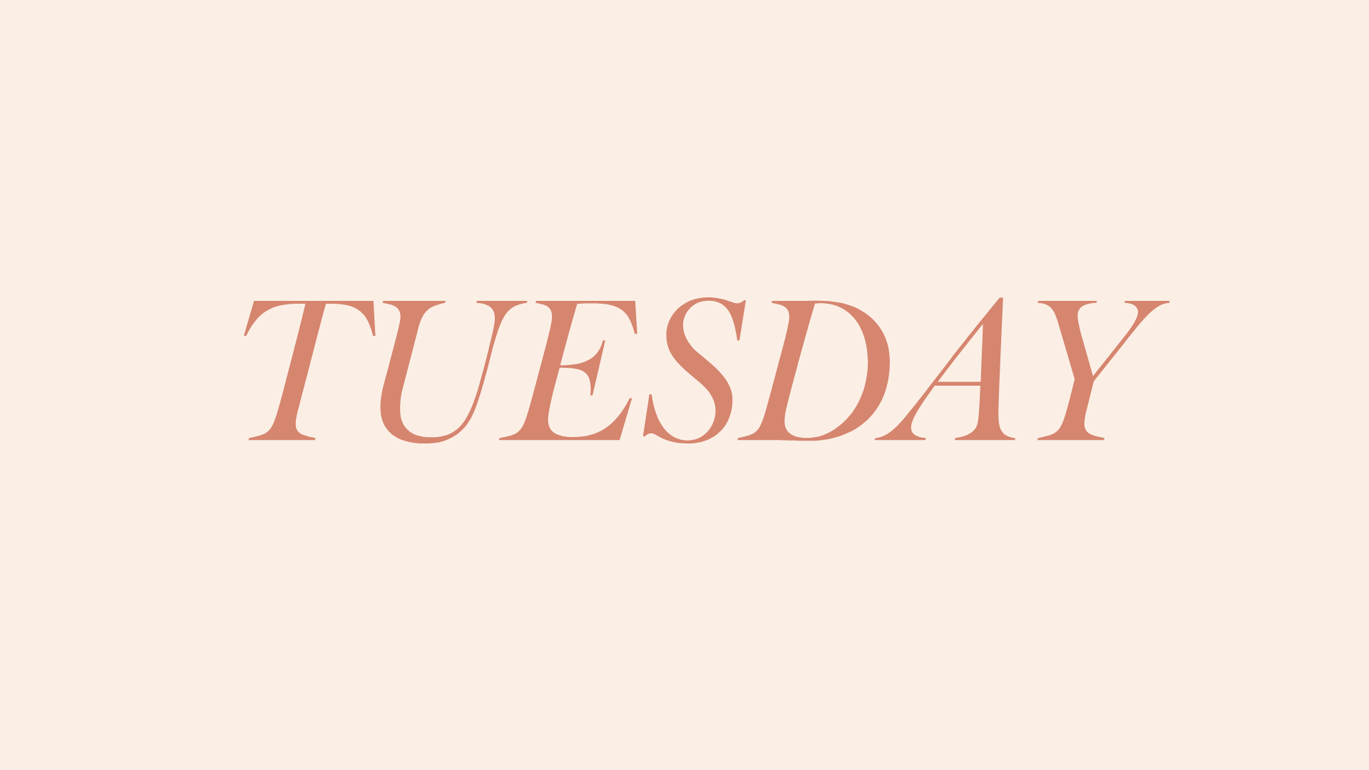 TUESDAY