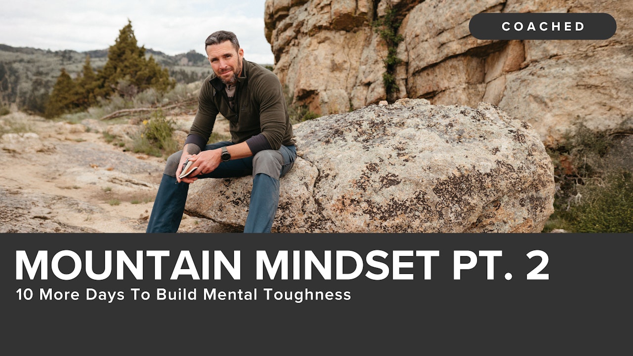 10 More Days of Mental Toughness Pt II