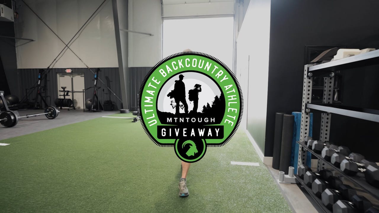 THE ULTIMATE BACKCOUNTRY ATHLETE GIVEAWAY MTNTOUGH+ Fitness Programs