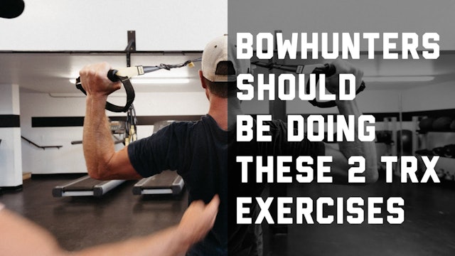 Bowhunters Should Be Doing These 2 TRX Exercises