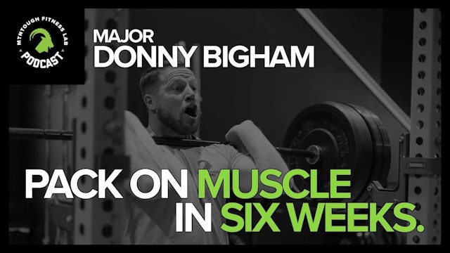 MAJOR DONNY BIGHAM: New World Record and the MTN Strength Program E46
