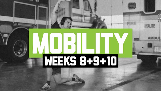 Mobility Weeks 8+9+10