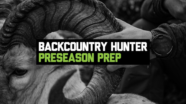 Backcountry Hunter Preseason Prep Program