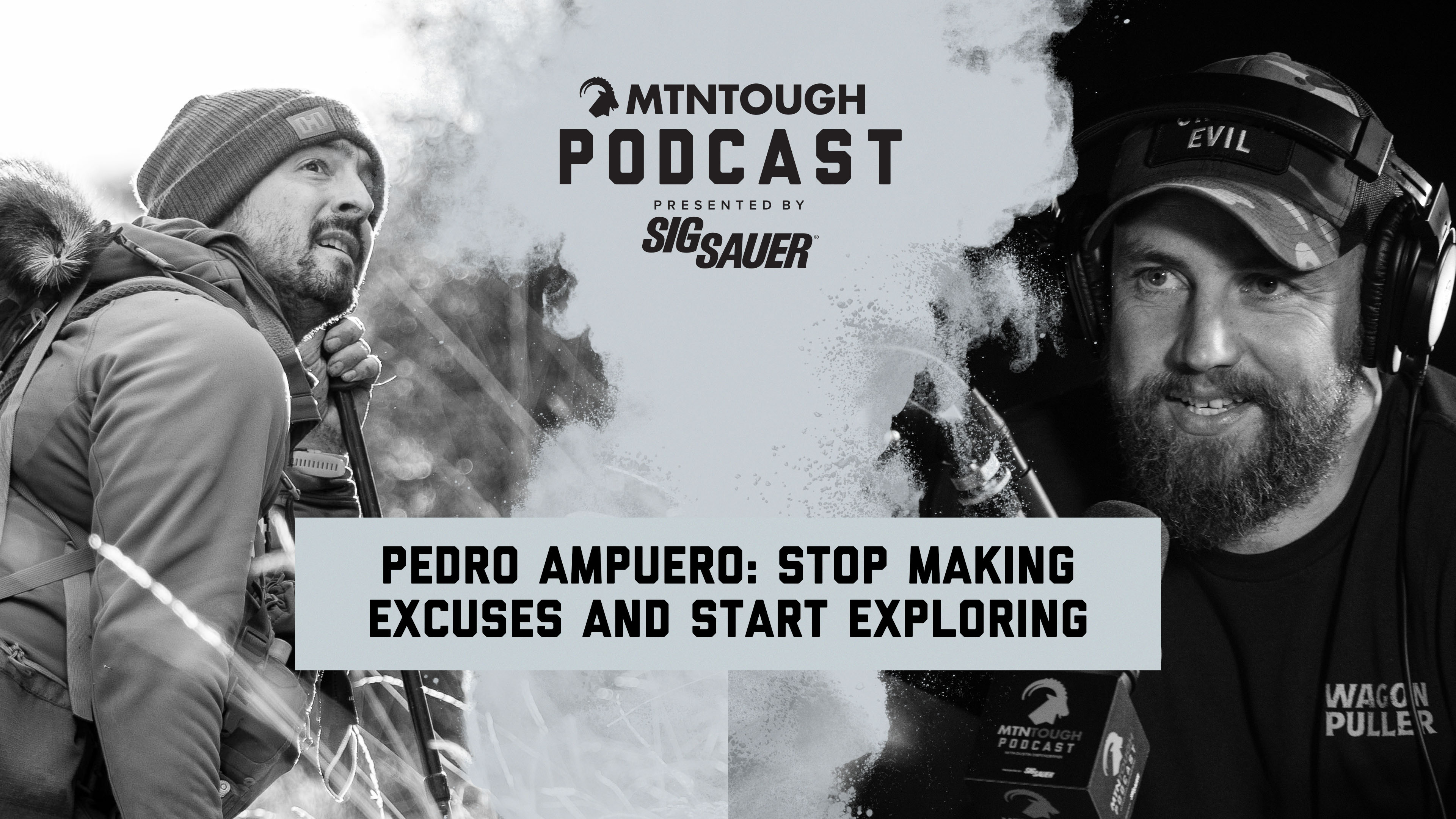 Pedro Ampuero: Stop Making Excuses and Start Exploring | MTNPOD #123