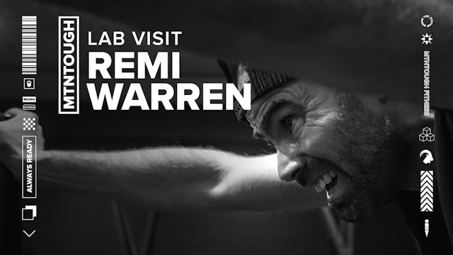 MTNTOUGH Lab Visit: Remi Warren | Bad...