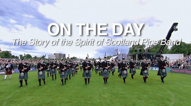 ON THE DAY: The Story of the Spirit of Scotland Pipe Band