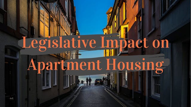 Legislative Impact on Apartment Housing