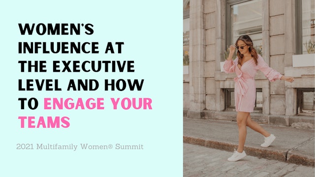 Women's Influence at the Executive Level and How to Engage Your Teams