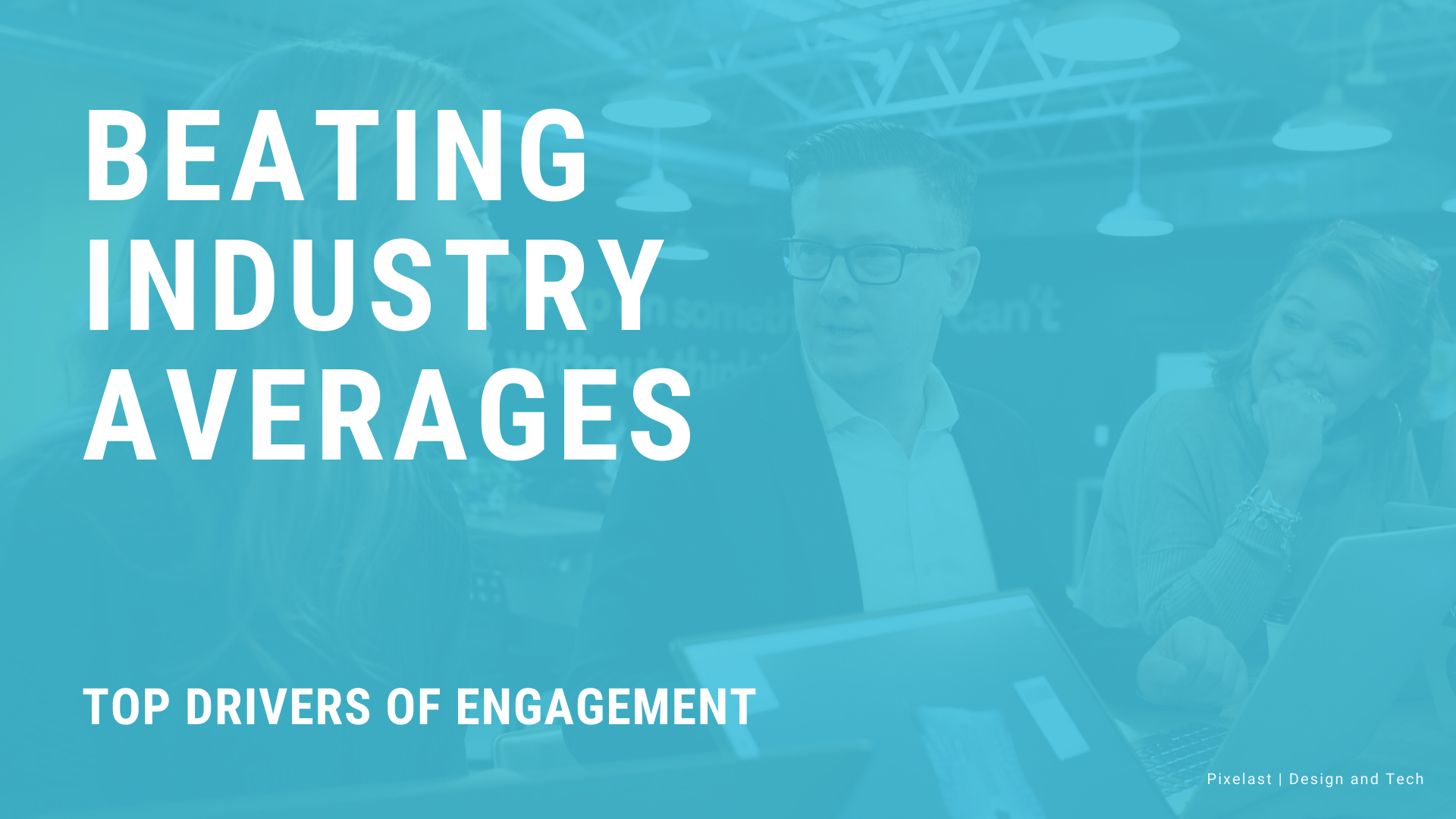 Beating Industry Averages with the Top Drivers of Employee Engagement