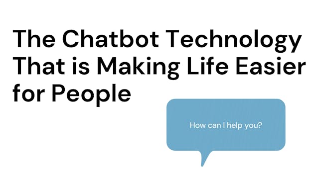 The Chatbot Technology that is Making...