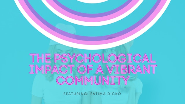 The Psychological Impact of a Vibrant Community