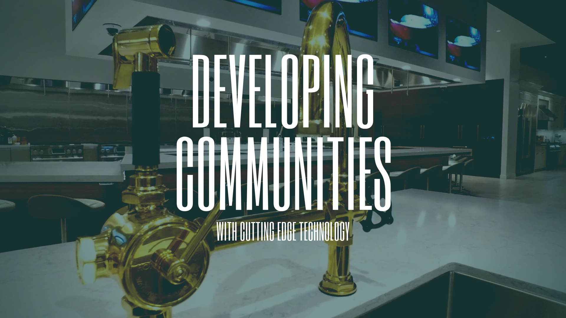 Developing Communities with Cutting Edge Technology