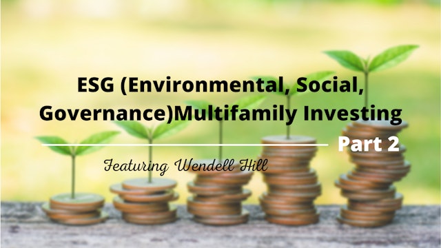 ESG (Environmental, Social, Governance) Multifamily Investing - Part 2