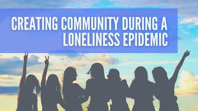 Building Community during a Lonelines...