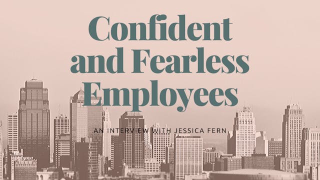 Confident and Fearless Employees