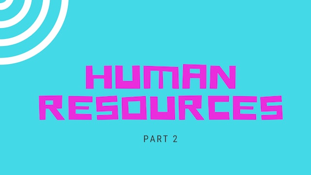 Part 2 - Human Resources