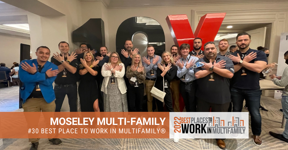 #30 Best Place to Work Multifamily® 2022 - Moseley Multifamily