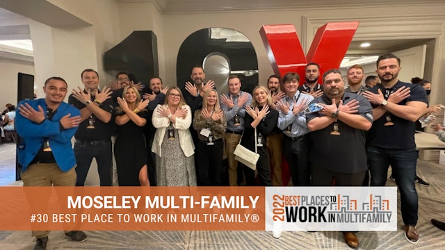 #30 Best Place to Work Multifamily® 2022 - Moseley Multifamily