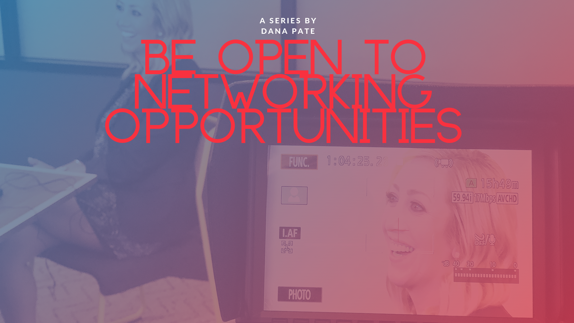 Be Open To Networking Opportunities