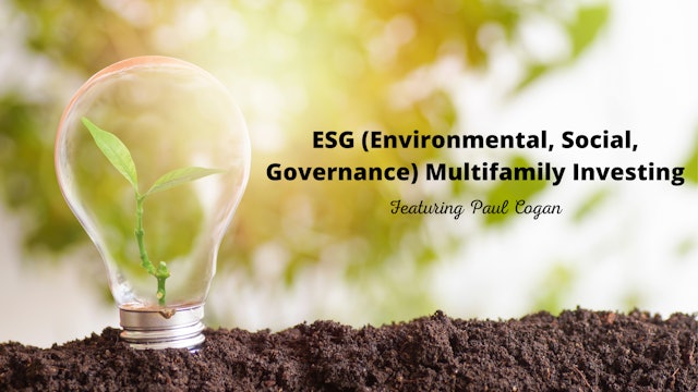 ESG (Environmental, Social, Governance) Multifamily Investing