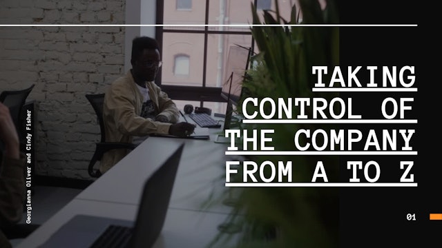 Taking Control of the Company From A to Z