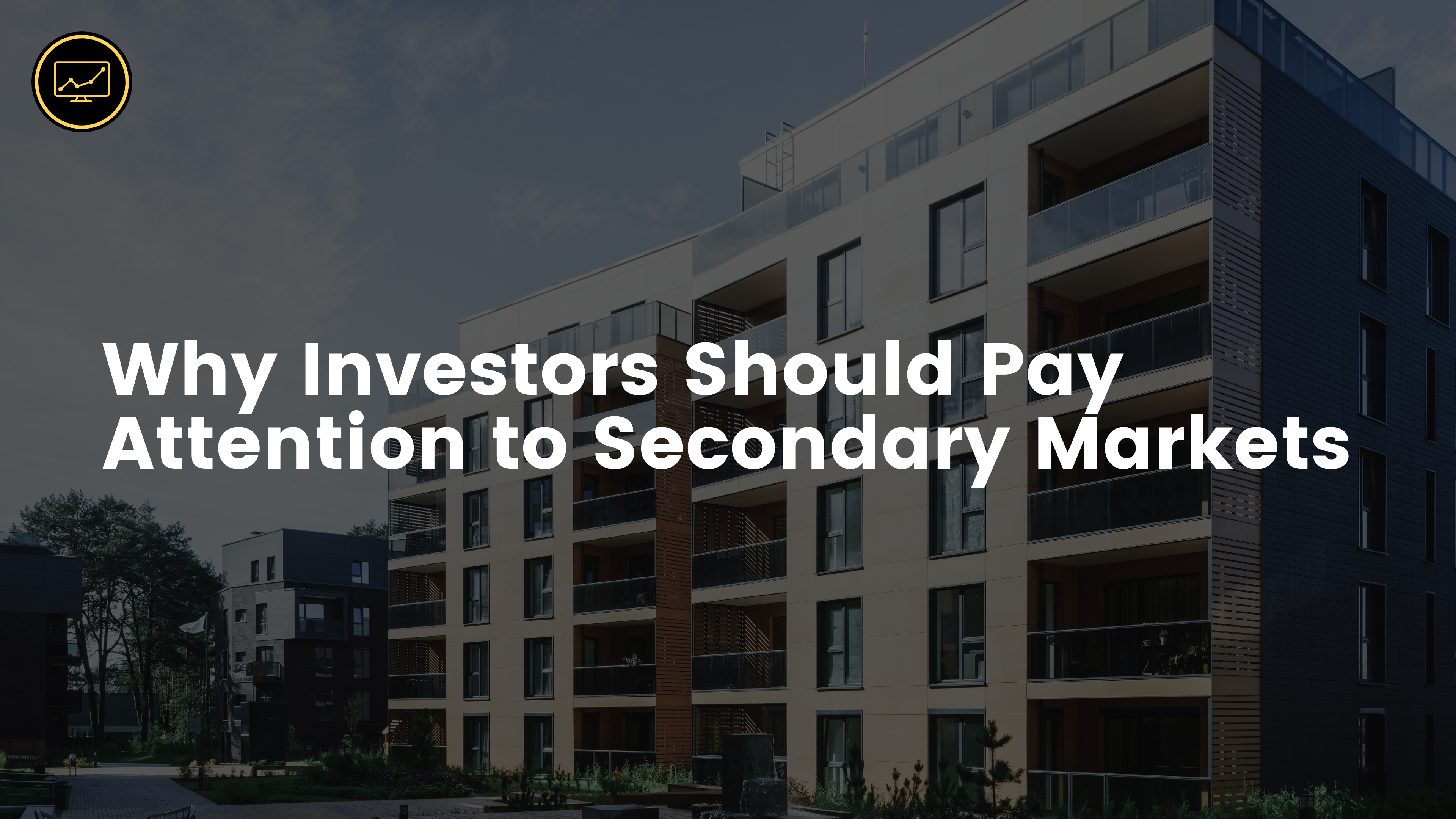 Why Investors Should Pay Attention to Secondary Markets