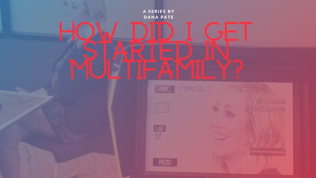 How Did I Get Started in Multifamily?