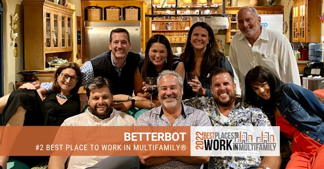 #2 Best Place to Work Multifamily® 2022 - BetterBot