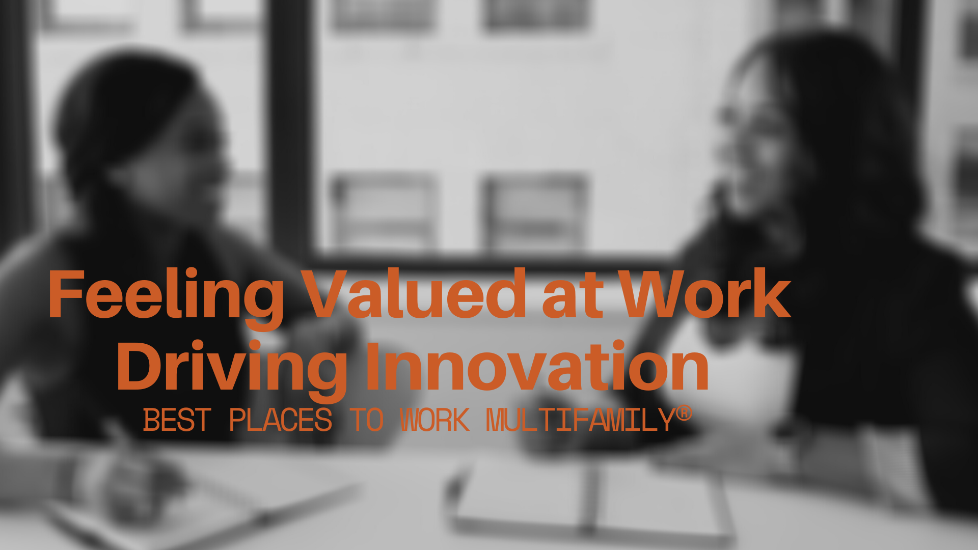 Feeling Valued at Work Driving Innovation 