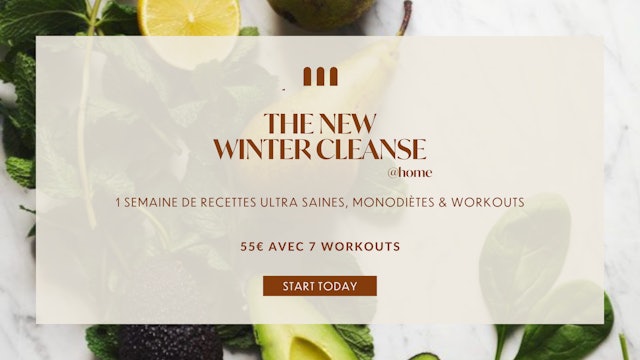THE NEW WINTER CLEANSE E-BOOK + 7 WORKOUTS