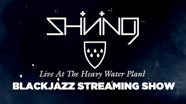 Shining - Blackjazz live from the Hea...