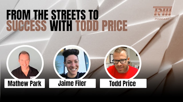 From the Streets to Success with Todd Price