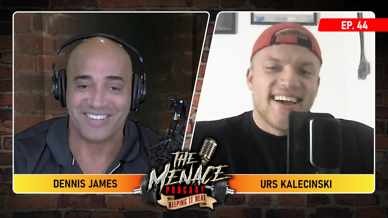 URS KALECINSKI on the Menace Podcast - Season 1 - Muscle&Fitness+