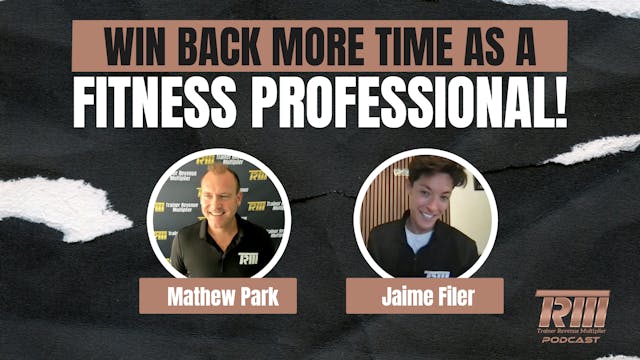 Win Back More Time as a Fitness Profe...