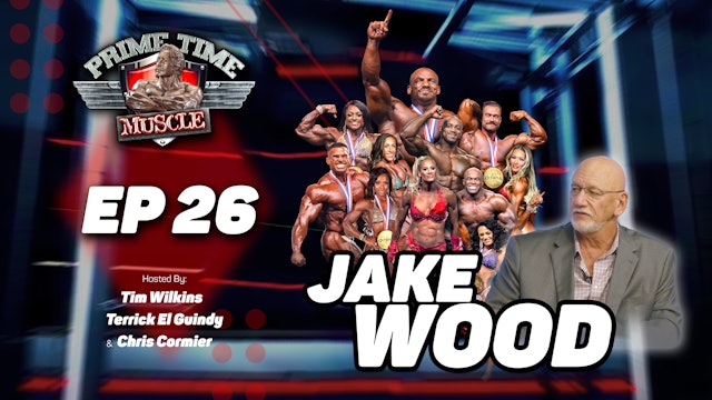 SPECIAL GUEST OLYMPIA OWNER JAKE WOOD. Ep 26