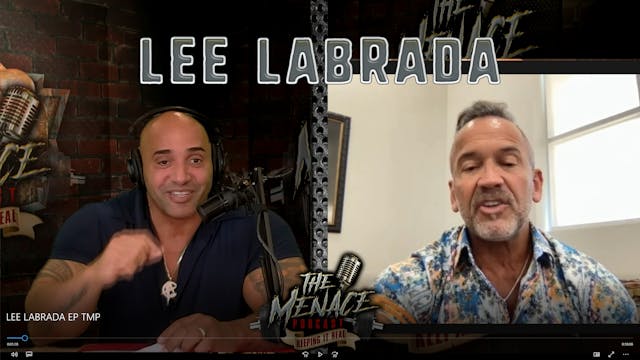 LEE LABRADA on The Menace Podcast