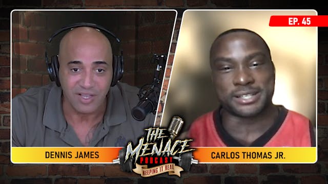CARLOS THOMAS JR on The Menace Podcast