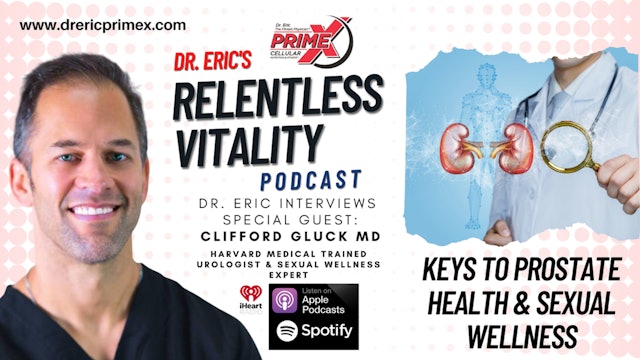 Dr. Eric - the fitness physician - Keys to Prostate Health & Sexual Wellness