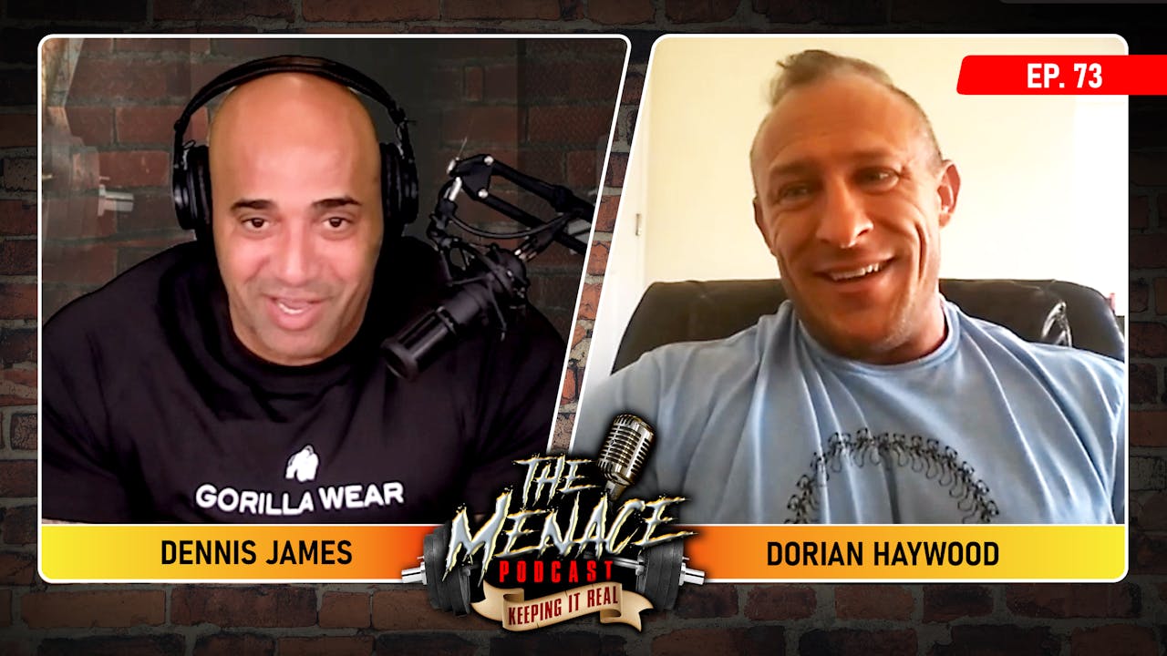 DORIAN HAYWOOD on The Menace Podcast - Season 1 - Muscle&Fitness+