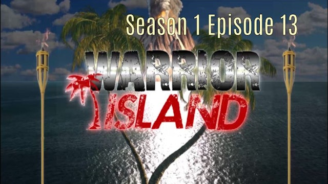 Warrior Island Season1 Episode 13 Saga