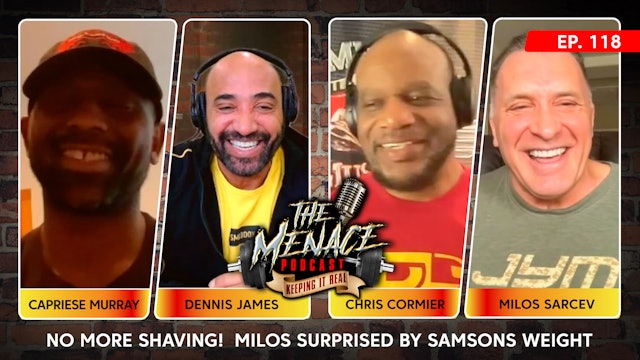NO MORE SHAVING!  MILOS SURPRISED BY SAMSONS WEIGHT