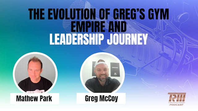 The Evolution of Greg's Gym Empire an...