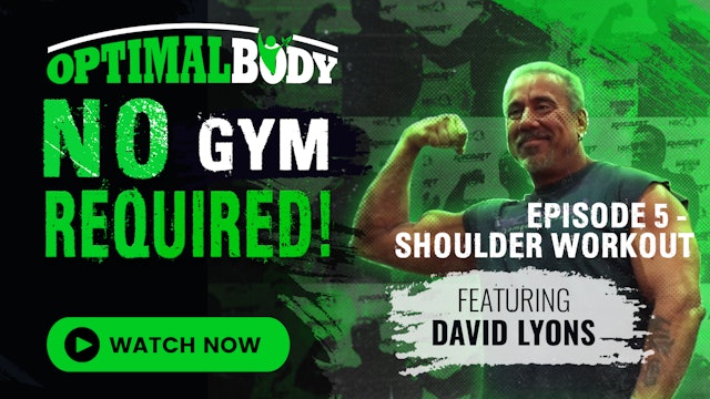 OptimalBody - No Gym Required!: Episode 5– Shoulder Workout